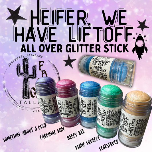 Heifer, We Have Liftoff- all over glitter stick